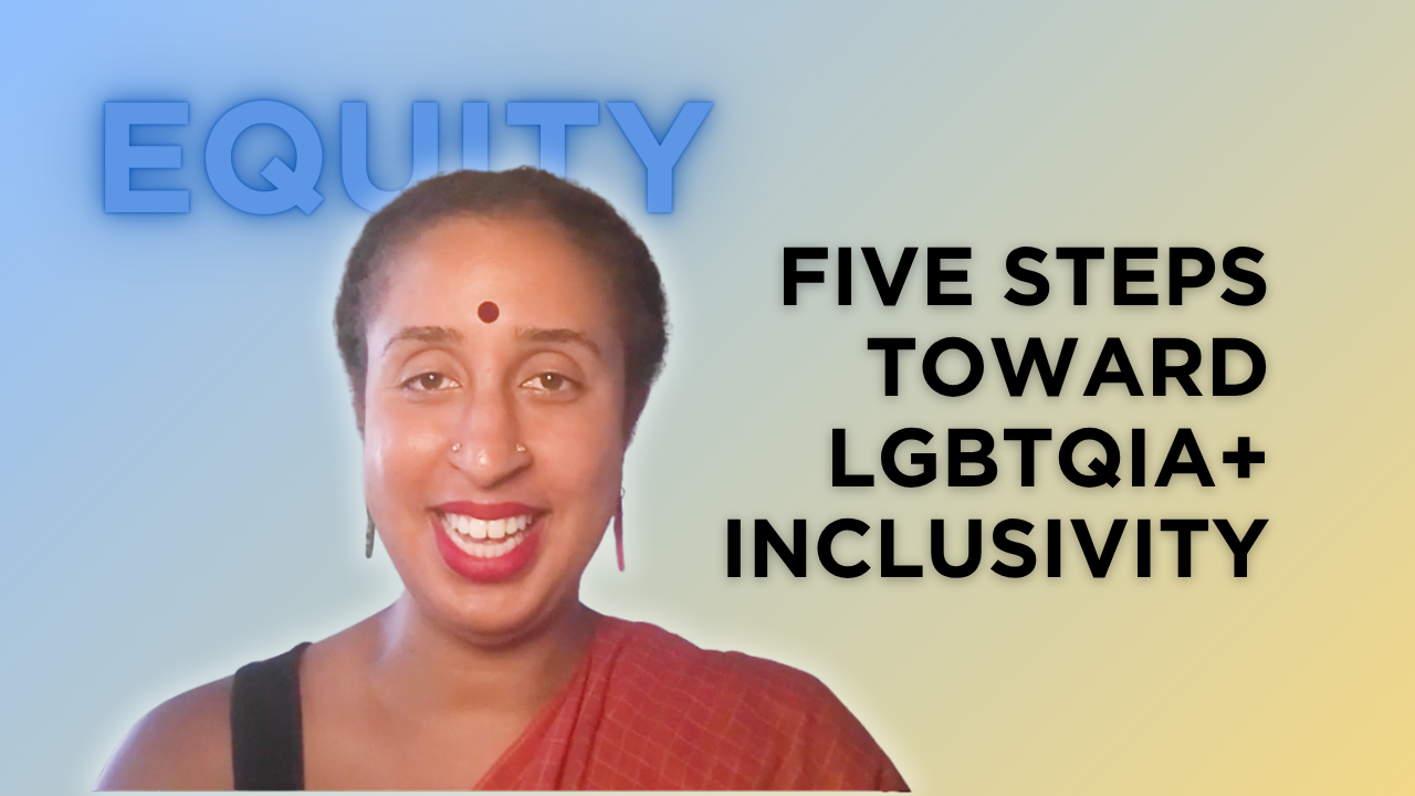 5 Steps to Making Your Space More Inclusive for LGBTQIA+ Individuals
