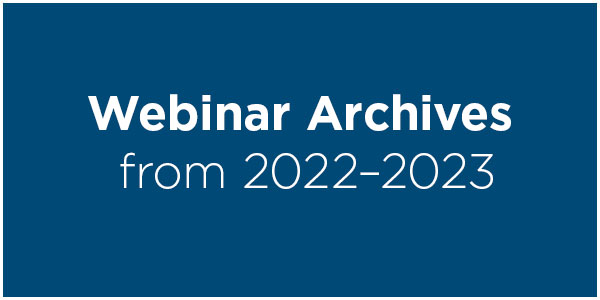 Text on a blue background: "Webinar Archives from 2022-2023".